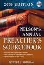 Nelson's Annual Preacher's Sourcebook, 2006 Edition
