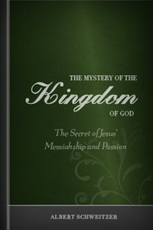 The Mystery of the Kingdom of God: The Secret of Jesus' Messiahship and Passion