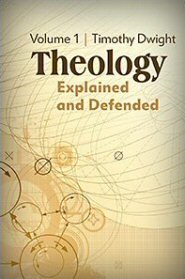 Theology: Explained and Defended, vol. 1