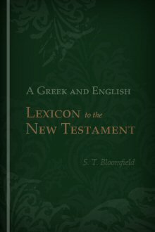 A Greek and English Lexicon to the New Testament