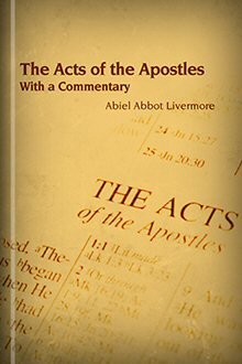 The Acts of the Apostles: With a Commentary