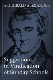 Suggestions in Vindication of Sunday Schools