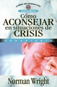 Cómo aconsejar en situaciones de crisis (con guía de estudio)