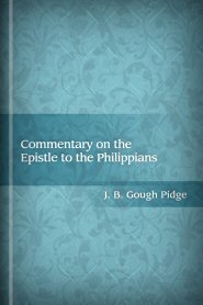 Commentary on the Epistle to the Philippians (American Commentary on the New Testament)