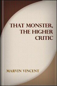 That Monster, the Higher Critic