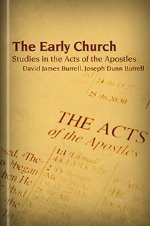 The Early Church: Studies in the Acts of the Apostles