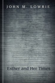 Esther and Her Times