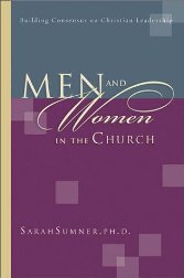 Men and Women in the Church: Building Consensus on Christian Leadership