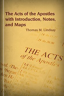 The Acts of the Apostles with Introduction, Notes, and Maps