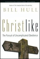 Christlike: The Pursuit of Uncomplicated Obedience