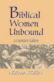 Biblical Women Unbound: Counter-Tales
