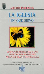 La iglesia en que sirvo (con guía de estudio)