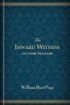 The Inward Witness and Other Discourses