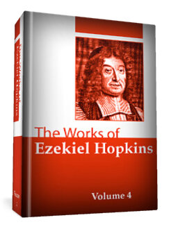 The Works of Ezekiel Hopkins, vol. 4