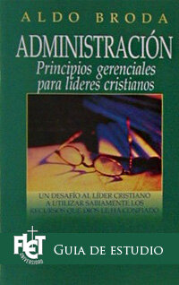 Administración: Principios gerenciales para líderes cristianos (Guía de estudio)