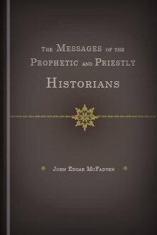 The Messages of the Prophetic and Priestly Historians