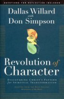 Revolution of Character: Discovering Christ’s Pattern for Spiritual Transformation