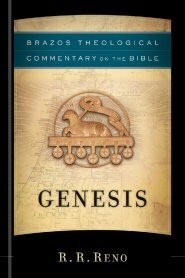 Genesis (Brazos Theological Commentary on the Bible | BTC)