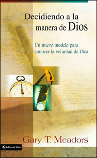 Decidiendo a la manera de Dios