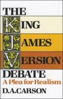 The King James Version Debate: A Plea for Realism