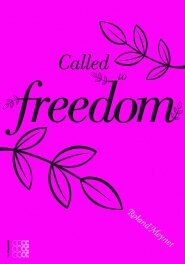 Called to Freedom