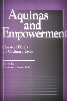 Aquinas and Empowerment: Classical Ethics for Ordinary Lives