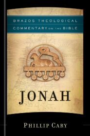 Jonah (Brazos Theological Commentary on the Bible | BTC)