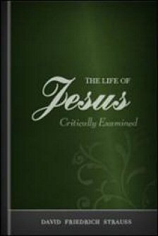 The Life of Jesus Critically Examined