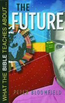 What the Bible Teaches about the Future