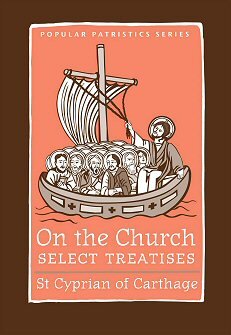 On the Church: Select Treatises (Popular Patristics Series)