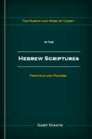 The Person and Work of Christ in the Hebrew Scriptures: Festivals and Prayers