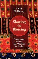 Sharing the Blessing: Overcoming Poverty and Working for Justice