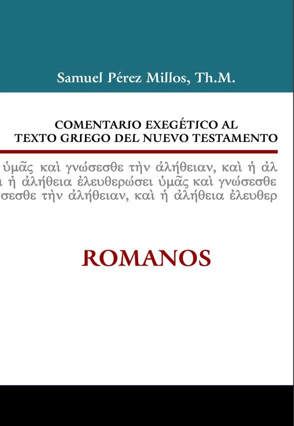 Comentario Exegético al texto griego del NT: Romanos