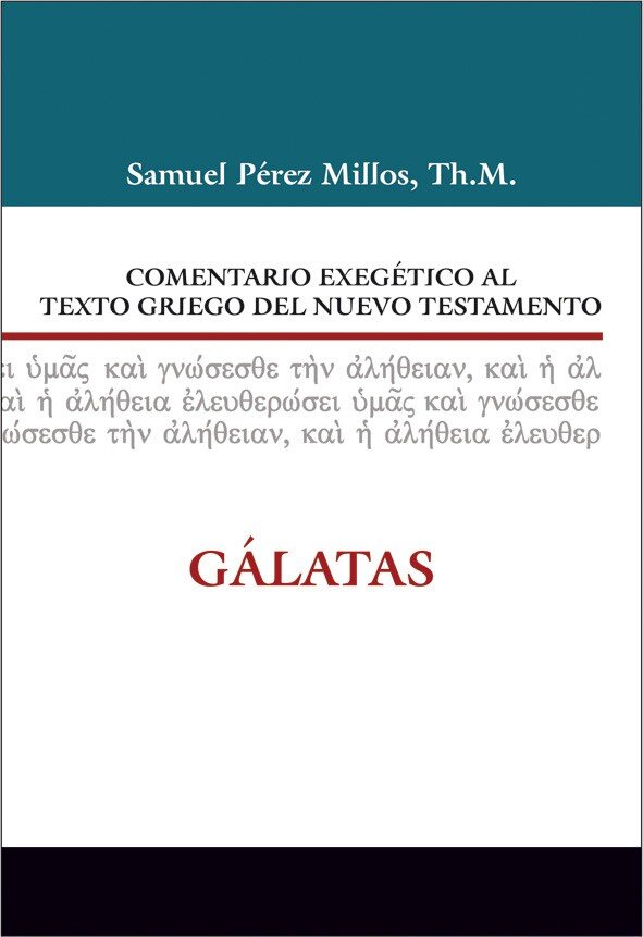 Comentario Exegético al texto griego del NT: Gálatas