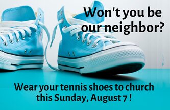 Wear your tennis shoes to church next Sunday!