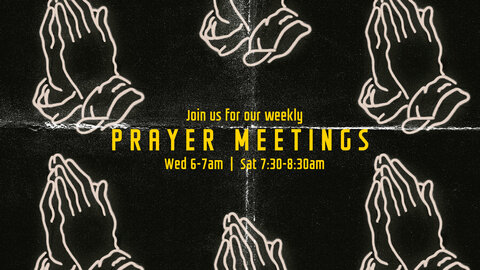 Join Us For Our Prayer Meetings