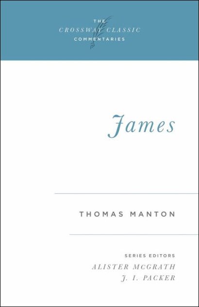 James (The Crossway Classic Commentaries | CCC)