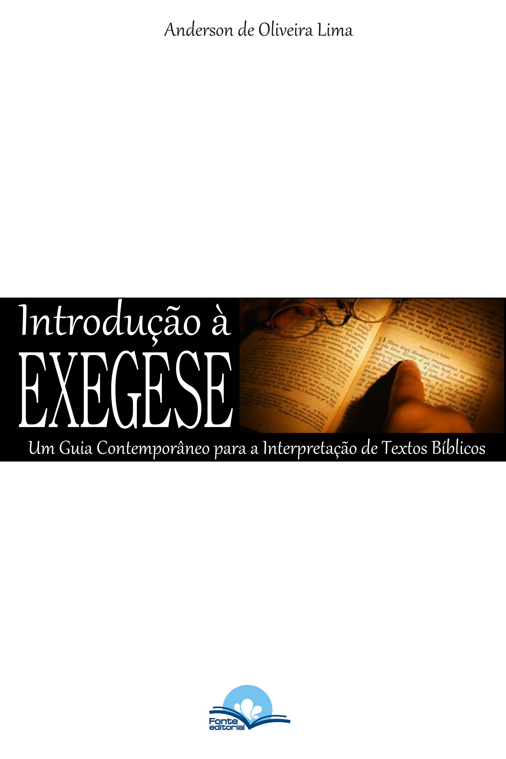 Introdução à Exegese: um guia contemporâneo para a interpretação de textos bíblicos