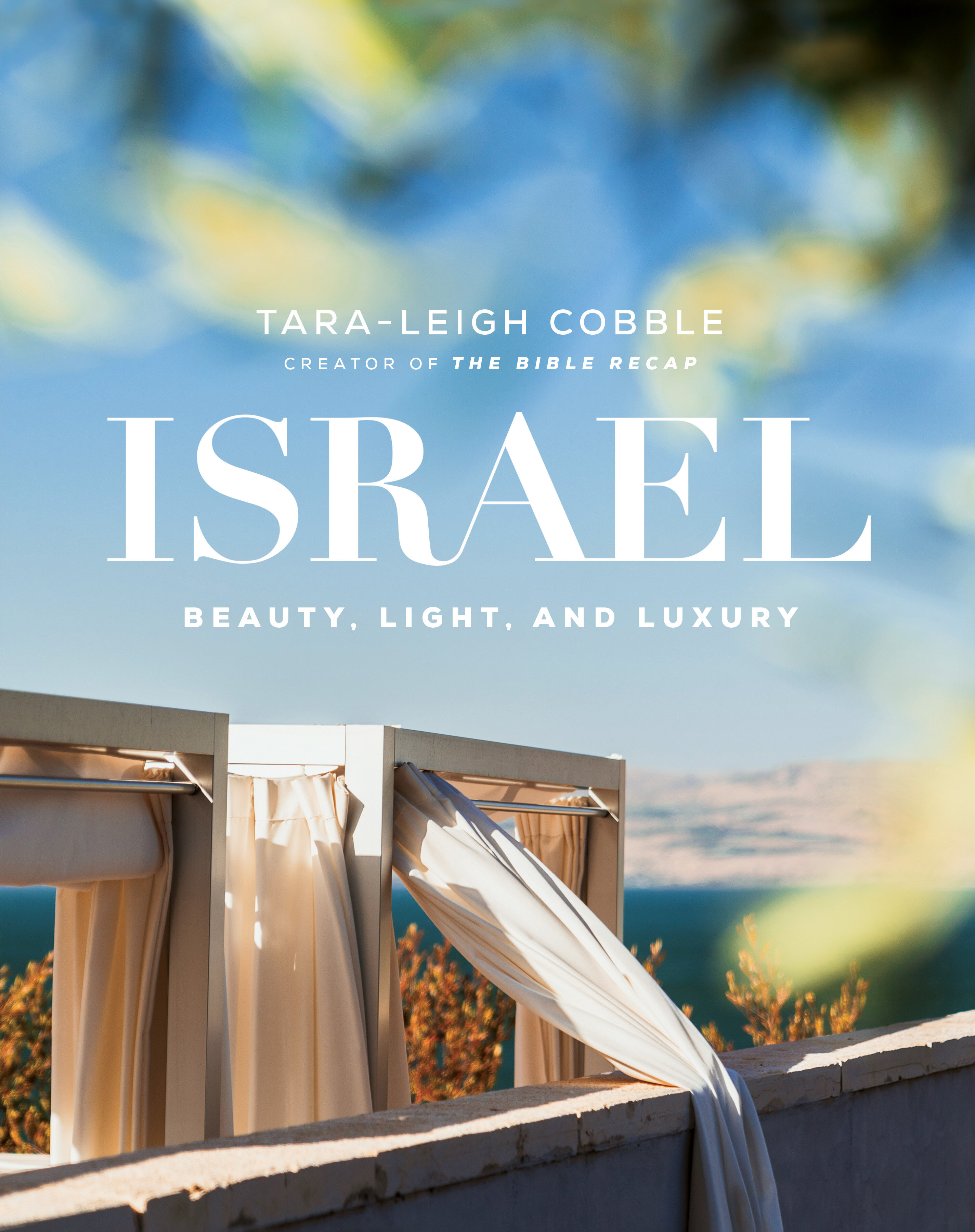 Israel: Beauty, Light, and Luxury