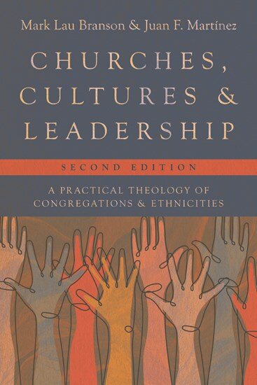 Churches, Cultures, and Leadership: A Practical Theology of Congregations and Ethnicities, 2nd ed.