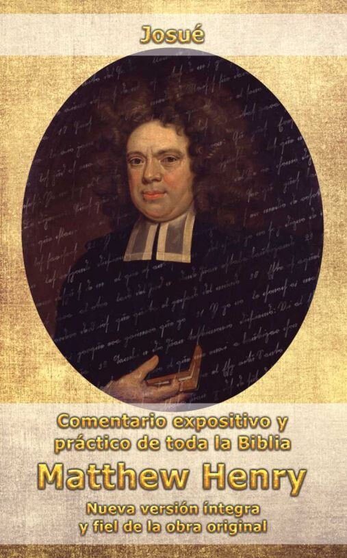 Josue: Comentario expositivo y práctico de toda la Biblia