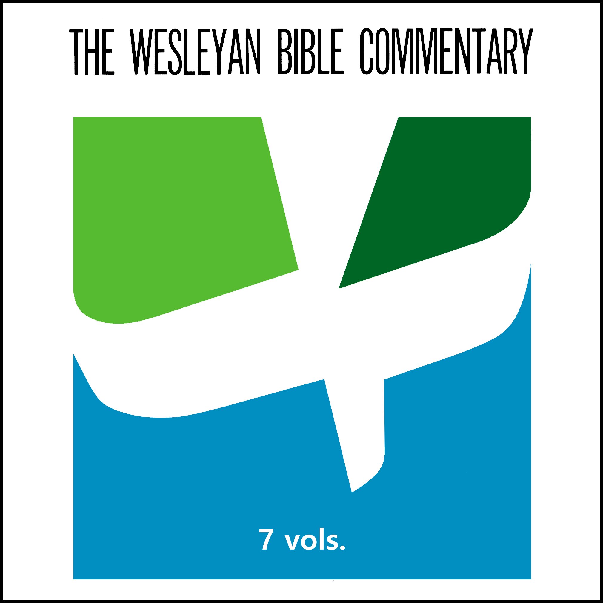 Wesleyan Bible Commentary (7 vols.)
