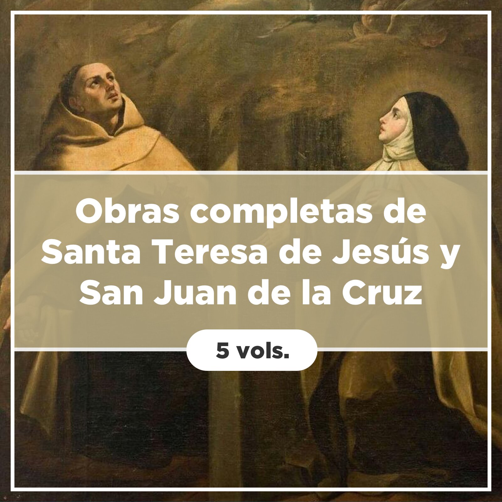 Obras completas de Santa Teresa de Jesús y San Juan de la Cruz (5 vols.)