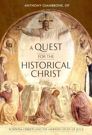 A Quest for the Historical Christ: Scientia Christi and the Modern Study of Jesus