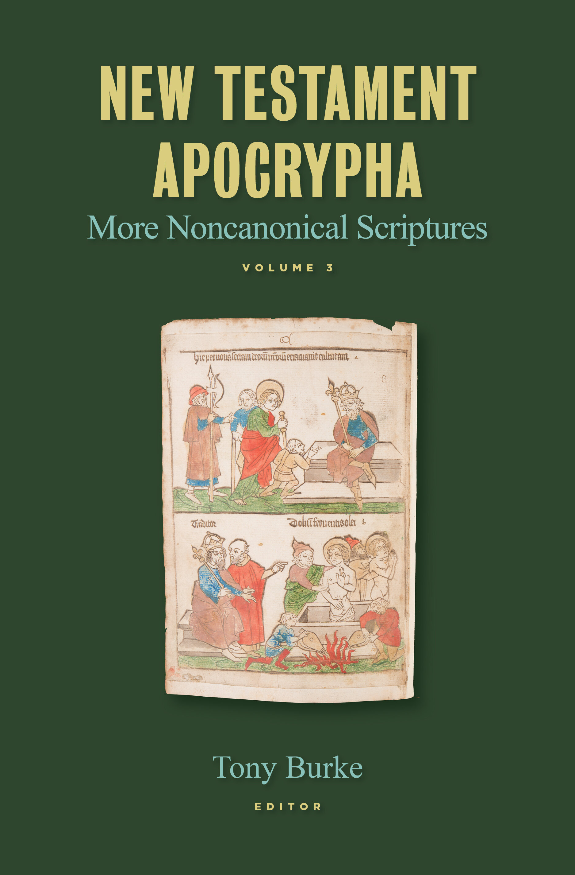 New Testament Apocrypha: More Noncanonical Scriptures, vol. 3