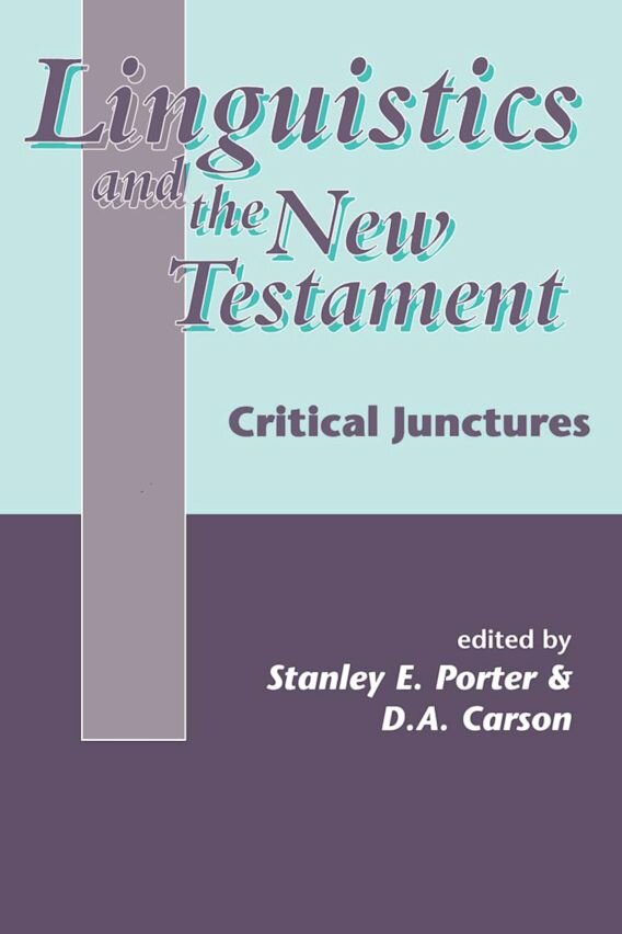 Linguistics and the New Testament: Critical Junctures
