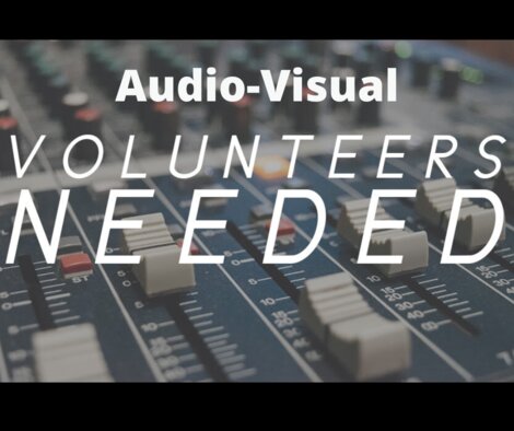 A.V Volunteers Needed