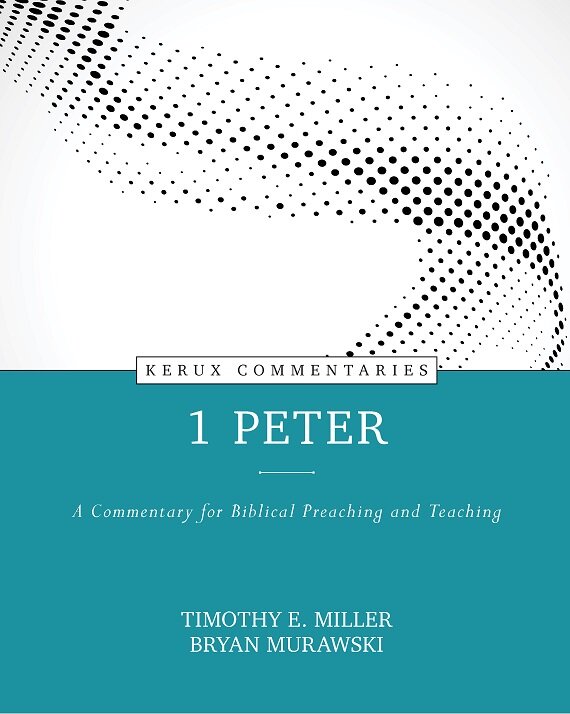 1 Peter: A Commentary for Biblical Preaching and Teaching (Kerux Commentaries | KC)
