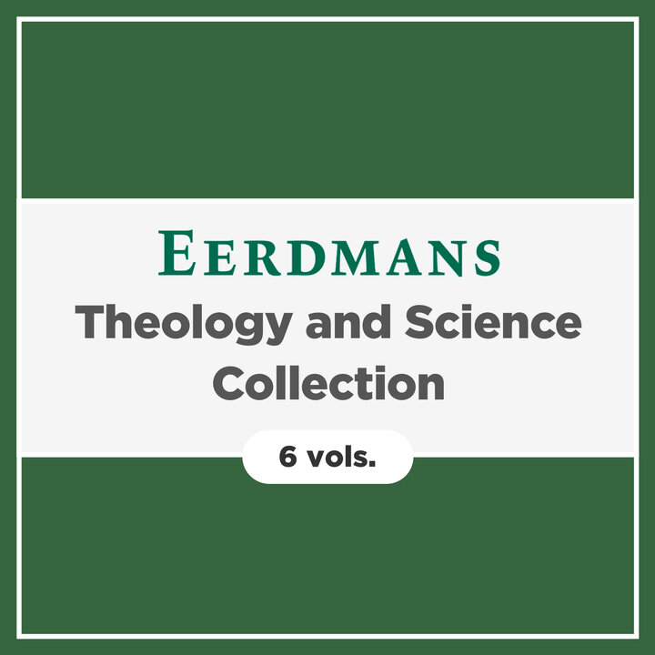 Eerdmans Theology and Science Collection (6 vols.)