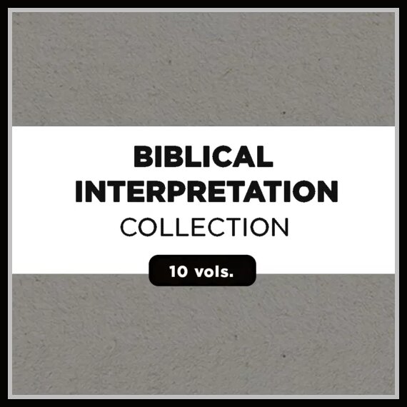 Biblical Interpretation Collection (10 vols.)